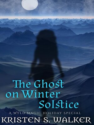 cover image of The Ghost on Winter Solstice (Wyld Magic Holiday Special)